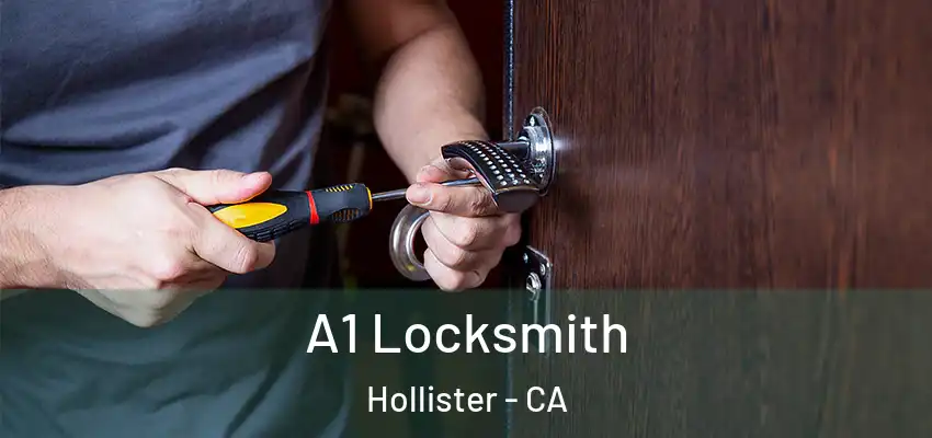  A1 Locksmith Hollister - CA