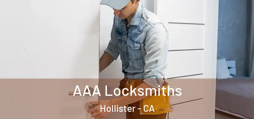  AAA Locksmiths Hollister - CA