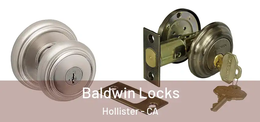  Baldwin Locks Hollister - CA