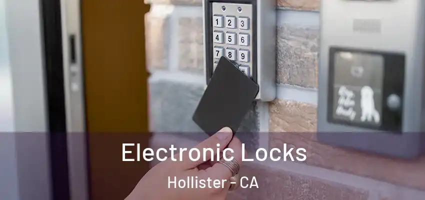  Electronic Locks Hollister - CA