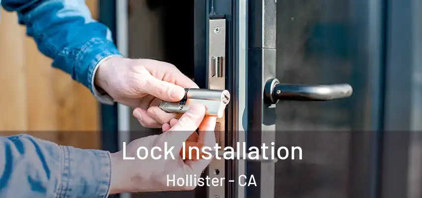  Lock Installation Hollister - CA