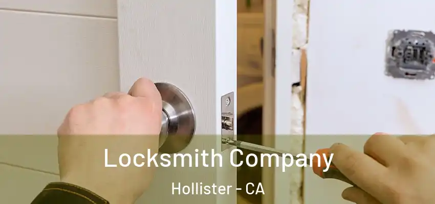  Locksmith Company Hollister - CA