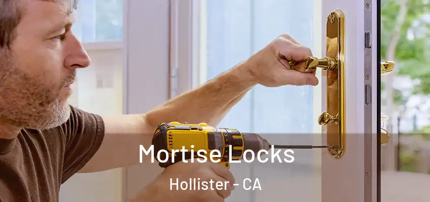  Mortise Locks Hollister - CA
