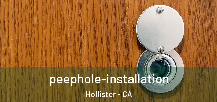  peephole-installation Hollister - CA