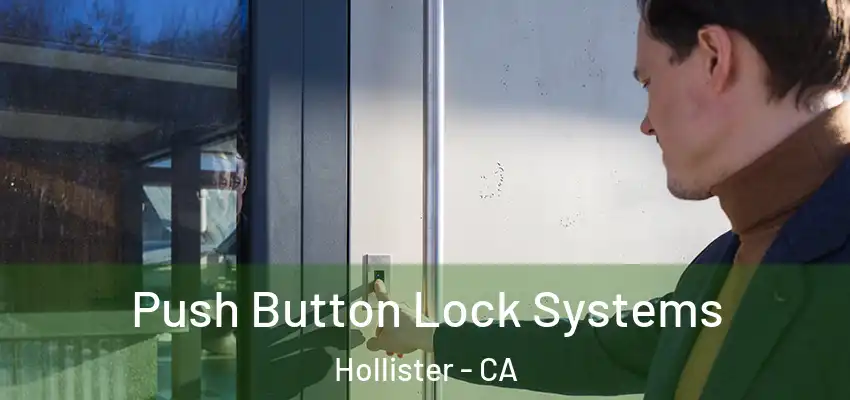 Push Button Lock Systems Hollister - CA