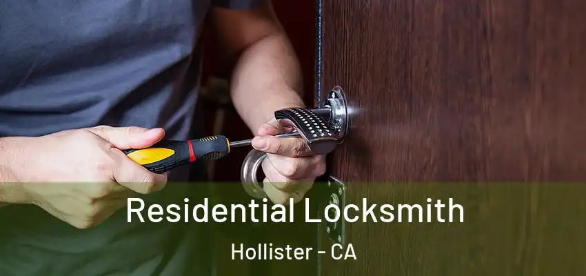  Residential Locksmith Hollister - CA