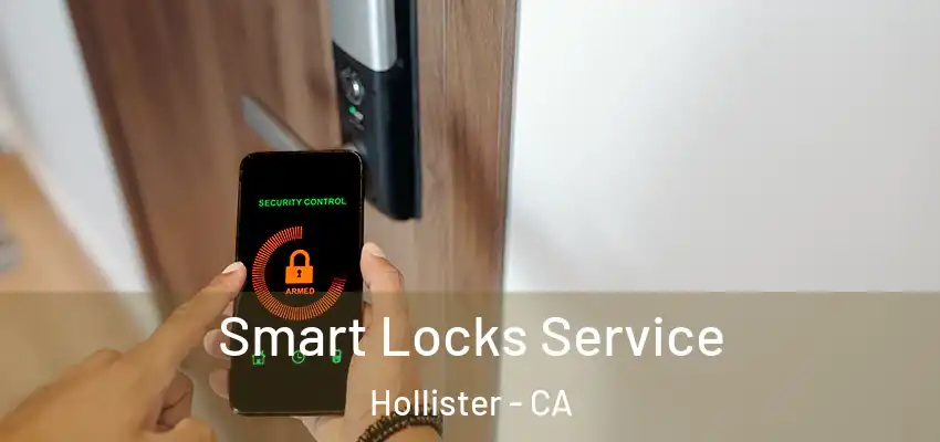 Smart Locks Service Hollister - CA