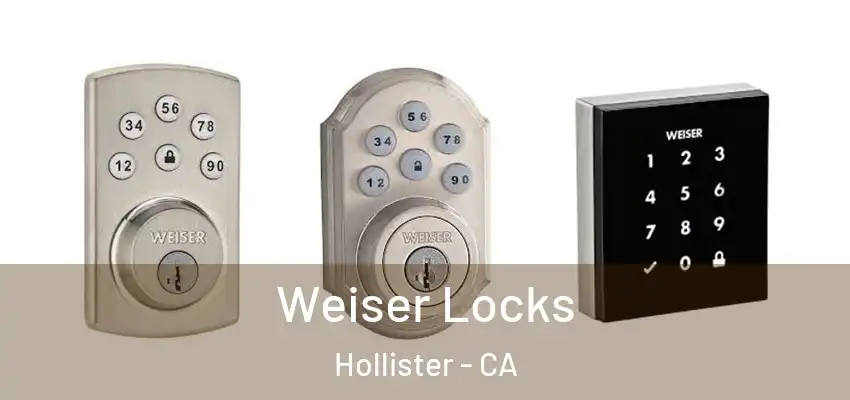  Weiser Locks Hollister - CA